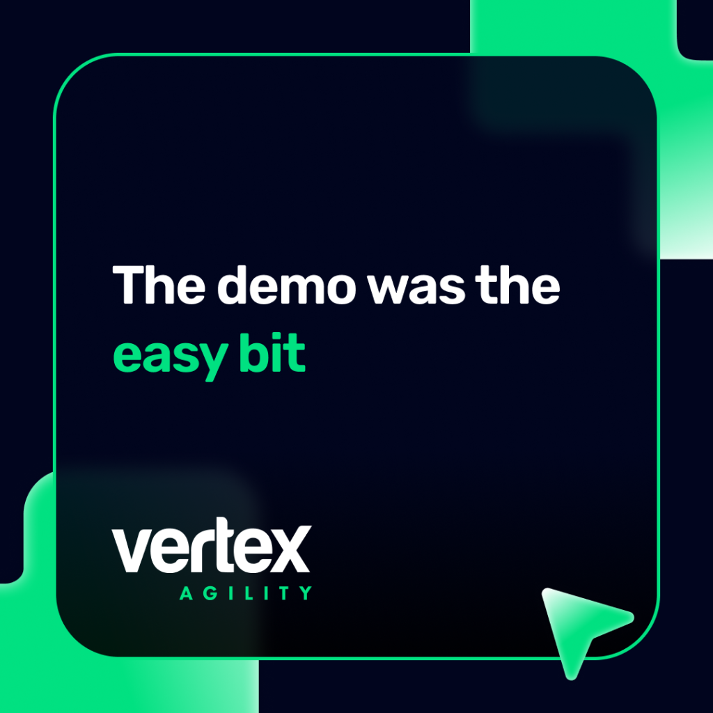 The demo was the easy bit - Vertex Agility insight cover card